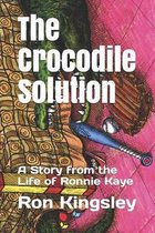 The Crocodile Solution: A Story from the Life of Ronnie Kaye