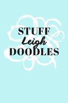 Stuff Leigh Doodles: Personalized Teal Doodle Sketchbook (6 x 9 inch) with 110 blank dot grid pages inside.