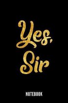 Yes Sir - Notebook