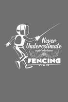 Never underestimate a fencing girl: 6x9 Fencing - lined - ruled paper - notebook - notes