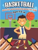 Basketball Activity and Coloring Book for kids Ages 5 and up