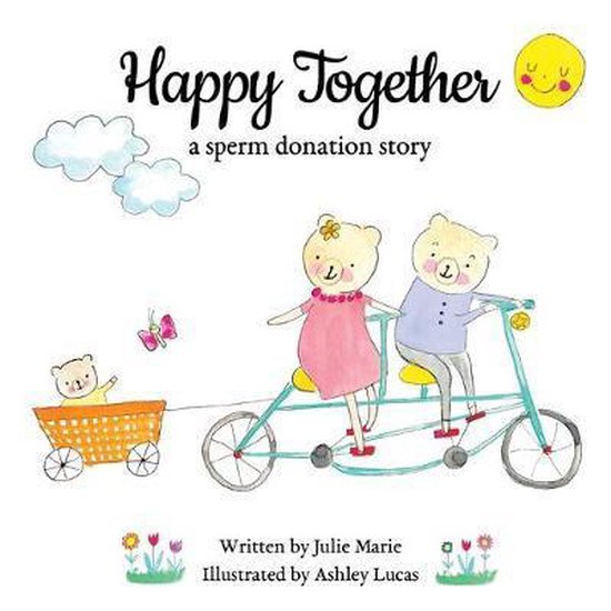 Happy Together - 10 Books on Donor Conception, Ivf and Surro ... - cover