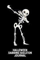 Halloween Dabbing Skeleton Journal: Trendy Halloween Skeleton Notebook, Funny Trick Or Treat Activity Planner, Draw and Write Journal