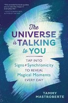 Universe Is Talking To You
