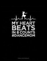 My Heart Beats In 8 Counts #DanceMom: Cornell Notes Notebook