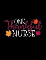One Thankful Nurse: 2020 Nurses Monthly Yearly Planner, 12 Month Notebook Journal - Dated Agenda - Appointment Calendar - Organizer Book B