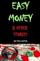 Easy Money & Other Stories