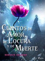 World Classics - Cuentos de Amor, de Locura y de Muerte