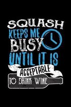 Squash Keeps Me Busy Until It Is Acceptable To Drink Wine: Wine Review Journal 110 Pages