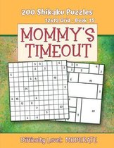 200 Shikaku Puzzles 12x12 Grid - Book 15, MOMMY'S TIMEOUT, Difficulty Level Moderate