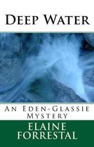 Deep Water: An Eden-Glassie Mystery