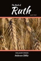 The Book of Ruth: The Holy Bible, King James Version, GIANT Print Bible