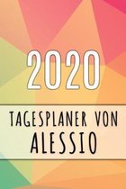 2020 Tagesplaner von Alessio: Personalisierter Kalender f�r 2020 mit deinem Vornamen
