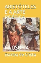 Arist�teles E a Arte Po�tica: Filosofia