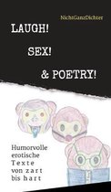 Laugh! Sex! & Poetry!