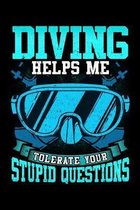 Diving Helps Me Tolerate Your Stupid Questions