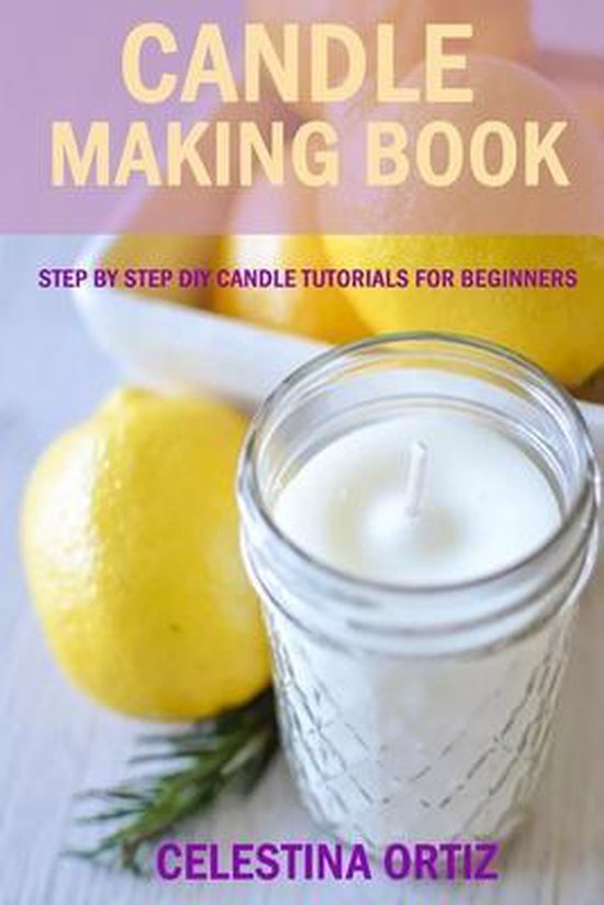 Candle Making Book, Celestina Ortiz 9798663052979 Boeken