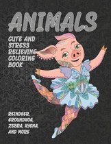 Animals - Cute and Stress Relieving Coloring Book - Reindeer, Groundhog, Zebra, Hyena, and more