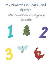 My Numbers in English and Spanish For Kids - Mis numeros en Ingles y Espanol Para Ninos