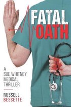 Sue Whitney Medical Thriller- Fatal Oath