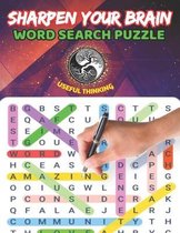 SHARPEN Your BRAIN, Word Search Puzzle, USEFUL THINKING