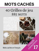 Mots caches - 40 Grilles de jeu - 885 mots