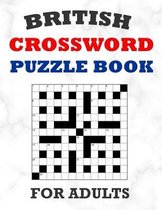 British Crossword Puzzle Book For Adults: 100 Large Print Crossword Puzzles With Solutions