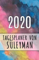 2020 Tagesplaner von S�leyman: Personalisierter Kalender f�r 2020 mit deinem Vornamen