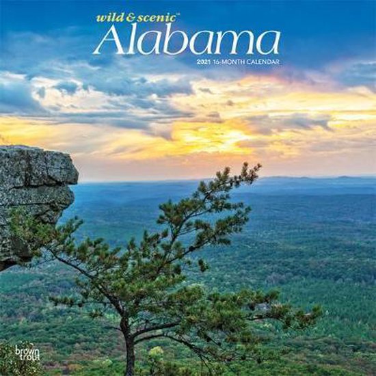 Wild & Scenic Alabama 2021 Calendar, Browntrout 9781975419950