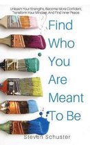 Find Who You Are Meant to Be