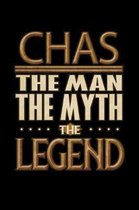 Chas The Man The Myth The Legend: Chas Journal 6x9 Notebook Personalized Gift For Male Called Chas