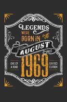 Legends Were Born in August 1969 One Of A Kind Limited Edition: Weekly 100 page 6 x 9 journal funny 50th Birthday milestone gift to jot down ideas and