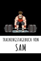 Trainingstagebuch von Sam: Personalisierter Tagesplaner f�r dein Fitness- und Krafttraining im Fitnessstudio oder Zuhause