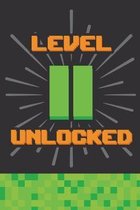 Level 11 Unlocked: Happy 11th Birthday 11 Years Old Gift For Gaming Boys & Girls