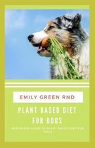 Plant Based Diet for Dogs