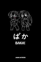 Baka Anime Artbook: Baka Anime Manga Comic Sketchbook: 6x9 A5 Blank Art Book Or Drawing Journal For Art Student Teacher Professor Mangaka