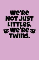We're Not Just Littles. We're Twins.: Greek, Sorority Life