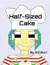 Half-Sized Cake: A Funny Story About Fractions