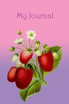 My Journal: A 6''X9'' journal notebook with a 100 page interior with Strawberry cover