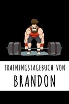 Trainingstagebuch von Brandon: Personalisierter Tagesplaner f�r dein Fitness- und Krafttraining im Fitnessstudio oder Zuhause