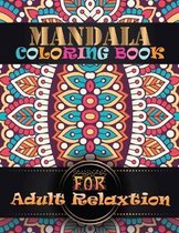 Mandala Coloring Book For Adult Relaxtion: 100 Unique Different Mandala Images Stress Gorgeous Designs and Beautiful Mandalas and Inspirational Quotes