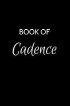 Book of Cadence: A Gratitude Journal Notebook for Women or Girls with the name Cadence - Beautiful Elegant Bold & Personalized - An App