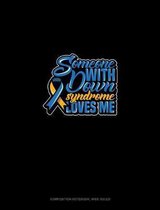 Someone With Down Syndrome Loves Me