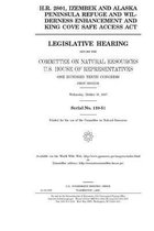 H.R. 2801: Izembek and Alaska Peninsula Refuge and Wilderness Enhancement and King Cove Safe Access Act