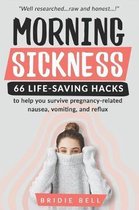 Morning Sickness 66 Life-saving Hacks