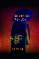 The Loners ( 41 - 50 )