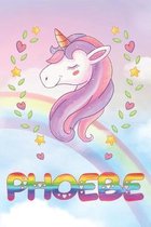 Phoebe: Phoebe Unicorn Notebook Rainbow Journal 6x9 Personalized Customized Gift For Someones Surname Or First Name is Phoebe