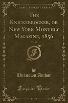 The Knickerbocker, or New York Monthly Magazine, 1856, Vol. 48 (Classic Reprint)