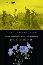 McGill-Queen's Rural, Wildland, and Resource Studies 10 - Flax Americana