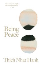Thich Nhat Hanh Classics - Being Peace
